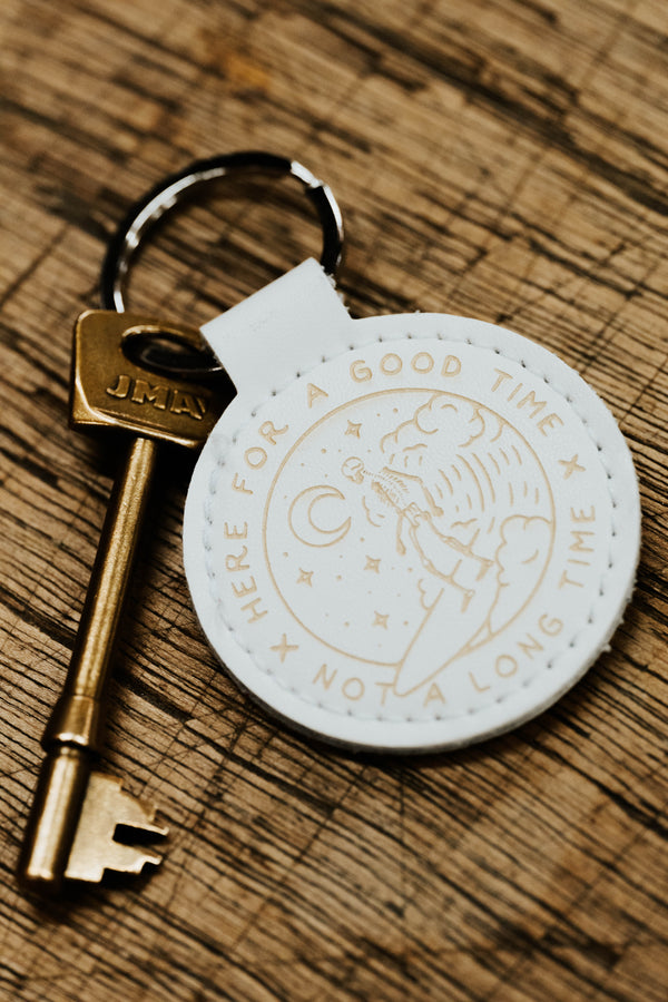 WHITE LEATHER KEYRING - HERE FOR A GOOD TIME