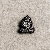 DEATH BEFORE DECAF - PIN