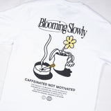 BLOOMING SLOWLY