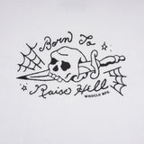 BORN TO RAISE HELL