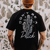 DONT BE A PRICK - BLACK