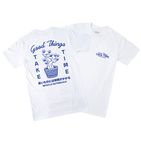 GOOD THINGS TAKE TIME