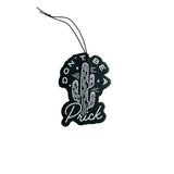 DONT BE A PR!CK - Air freshener