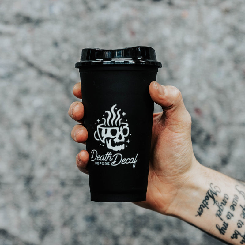 REUSABLE COFFEE CUP - DEATH BEFORE DECAF