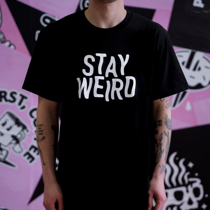 STAY WEIRD - BLACK