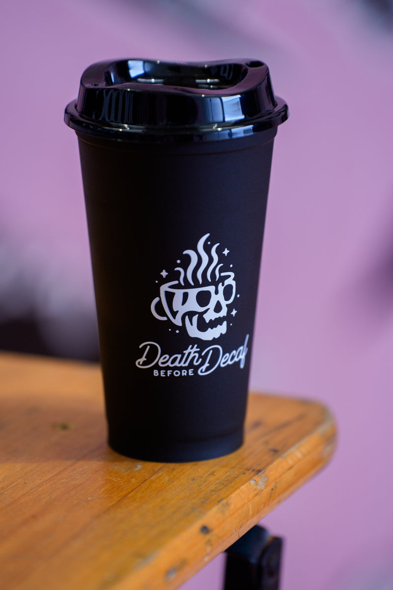 REUSABLE COFFEE CUP - DEATH BEFORE DECAF