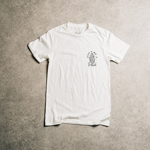 DONT BE A PR!CK - WHITE