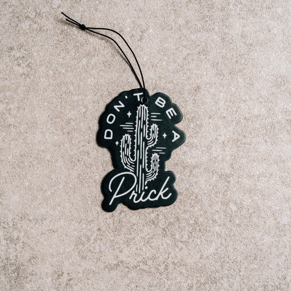 DONT BE A PR!CK - Air freshener