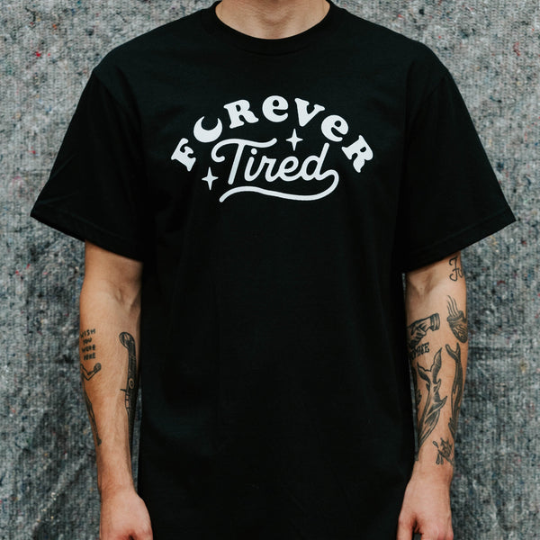 FOREVER TIRED