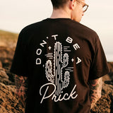 DONT BE A PRICK - BLACK