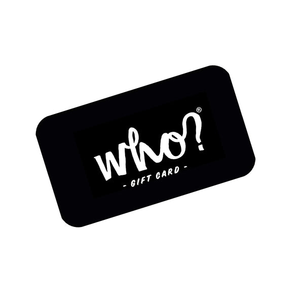 WHO? GIFT CARD