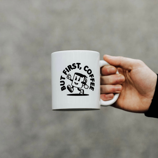BUT FIRST, COFFEE - MUG