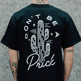 DONT BE A PR!CK - BLACK