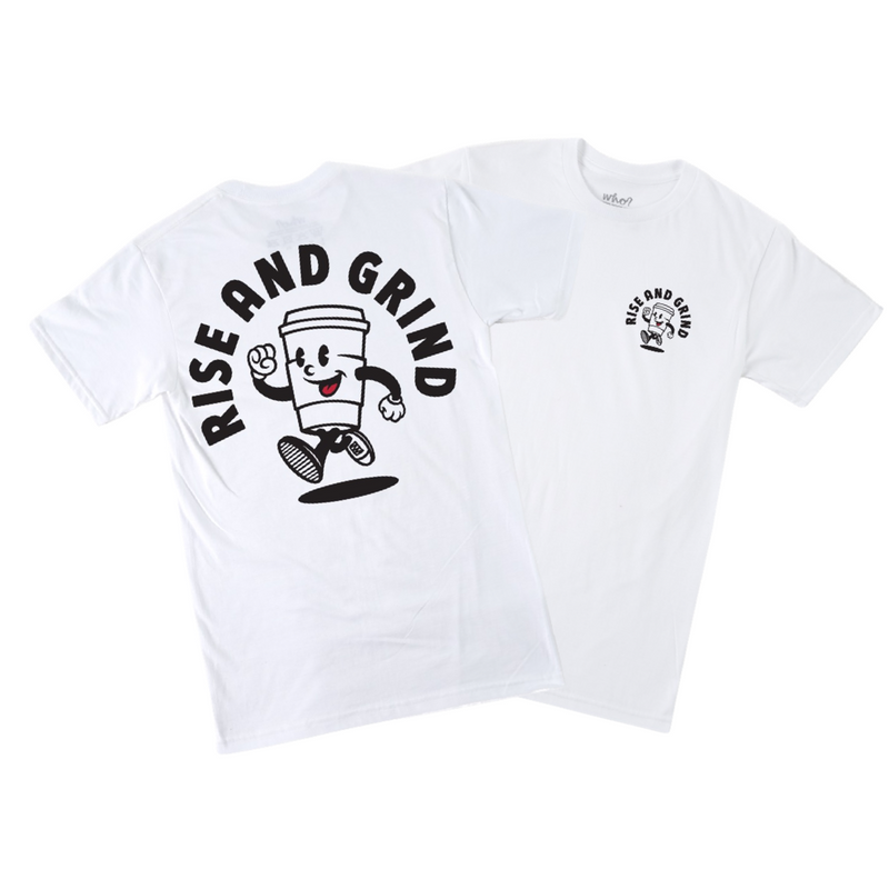 RISE AND GRIND - WHITE