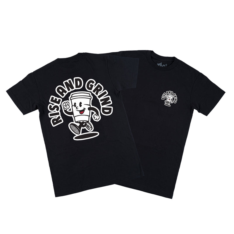 RISE AND GRIND - BLACK